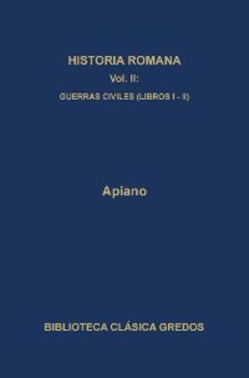 Apiano |  Historia romana II. Guerras civiles (Libros I-II) | eBook | Sack Fachmedien