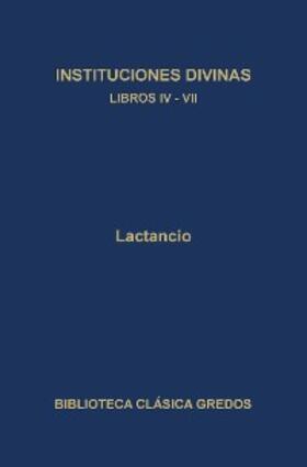Lactancio |  Instituciones divinas. Libros IV-VII | eBook | Sack Fachmedien