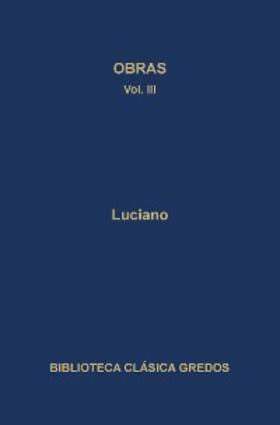 Luciano |  Obras III | eBook | Sack Fachmedien