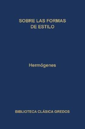 Hermógenes |  Sobre las formas de estilo | eBook | Sack Fachmedien