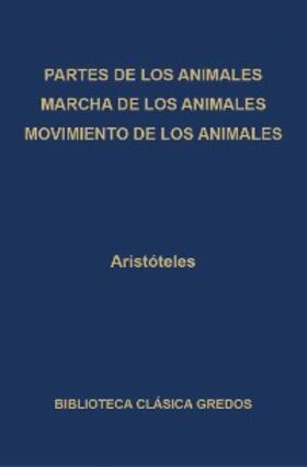 Aristóteles |  Partes de los animales. Marcha de los animales. Movimiento de los animales. | eBook | Sack Fachmedien