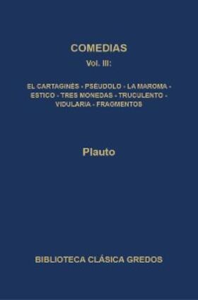 Plauto |  Comedias III | eBook | Sack Fachmedien