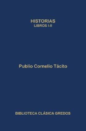 Cornelio Tácito |  Historias. Libros I-II | eBook | Sack Fachmedien