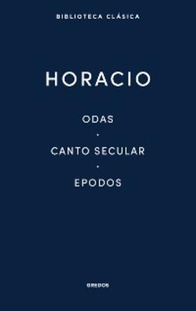Horacio |  Odas. Canto secular. Epodos | eBook | Sack Fachmedien