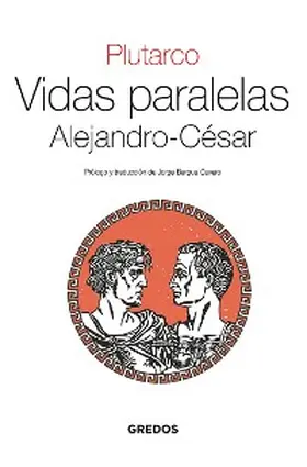 Plutarco |  Vidas Paralelas. Alejandro-César | eBook | Sack Fachmedien