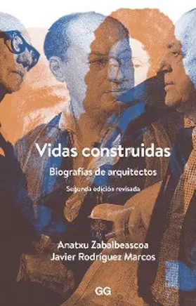 Zabalbeascoa / Rodriguez Marcos |  Vidas Construidas: Biografías de arquitectos | eBook | Sack Fachmedien