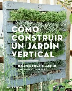 Staffler |  Cómo construir un jardín vertical | eBook | Sack Fachmedien