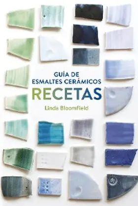 Bloomfield |  Guía de esmaltes cerámicos. Recetas | eBook | Sack Fachmedien