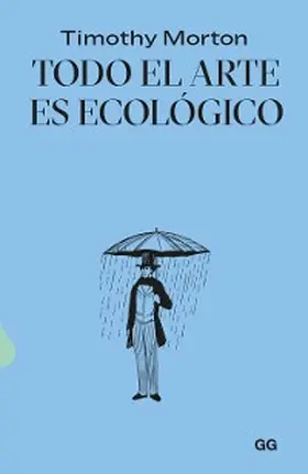 Morton |  Todo el arte es ecológico | eBook | Sack Fachmedien