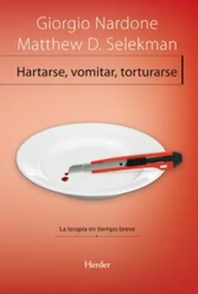 Nardone / Selekman |  Hartarse, vomitar, torturarse | eBook | Sack Fachmedien