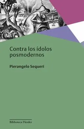 Sequeri |  Contra los ídolos posmodernos | eBook | Sack Fachmedien