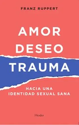 Ruppert |  Amor, deseo y trauma | eBook | Sack Fachmedien