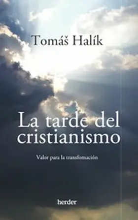 Halik |  La tarde del cristianismo | eBook | Sack Fachmedien