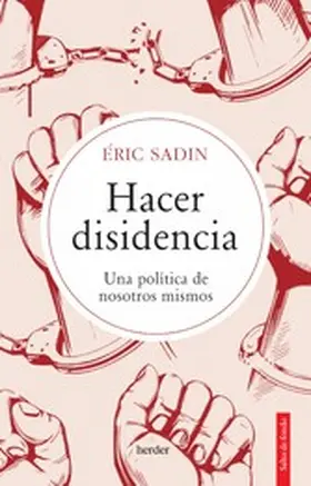Sadin |  Hacer disidencia | eBook | Sack Fachmedien