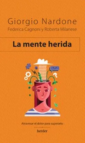 Nardone / Milanese / Cagnoni |  La mente herida | eBook | Sack Fachmedien