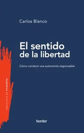 Blanco |  El sentido de la libertad | eBook | Sack Fachmedien