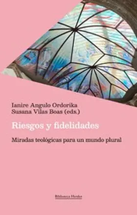 Angulo Ordorika / de Sousa Vilas Boas |  Riesgos y fidelidades | eBook | Sack Fachmedien