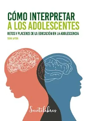 Apter |  Cómo interpretar a los adolescentes | eBook | Sack Fachmedien