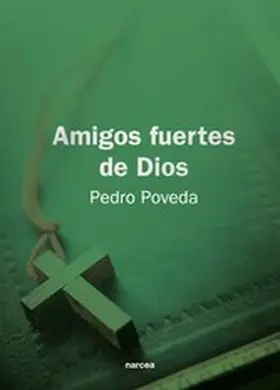 Poveda |  Amigos fuertes de Dios | eBook | Sack Fachmedien