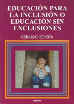 Echeita |  Educación para la inclusión o educación sin exclusiones | eBook | Sack Fachmedien