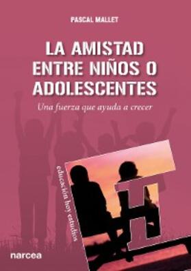 Mallet |  La amistad entre niños o adolescentes | eBook | Sack Fachmedien