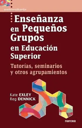 Exley / Dennick |  Enseñanza en pequeños grupos en Educación Superior | eBook | Sack Fachmedien