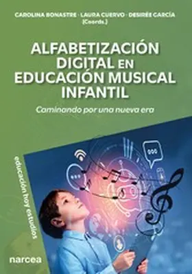 Bonastre Valles / Cuervo Calvo / García Gil |  Alfabetización Digital en Educación Musical Infantil | eBook | Sack Fachmedien