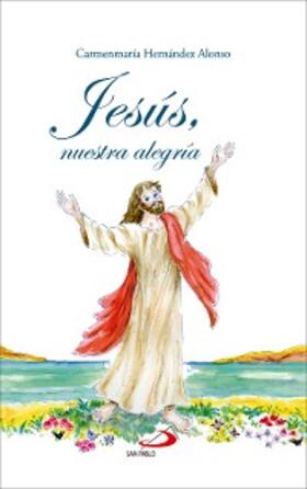 Hernández Alonso |  Jesús, nuestra alegría | eBook | Sack Fachmedien