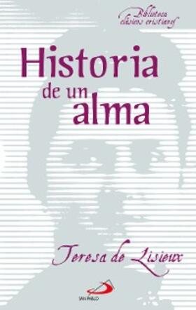 de Lisieux |  Historia de un alma | eBook | Sack Fachmedien