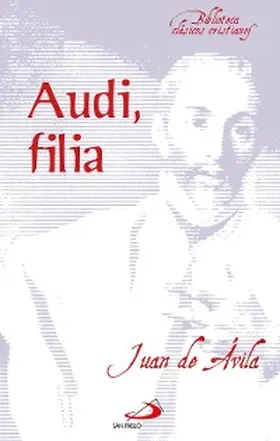 Juan de Ávila |  Audi, filia | eBook | Sack Fachmedien