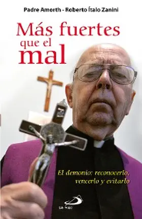 Amorth / Zanini |  Más fuertes que el mal | eBook | Sack Fachmedien