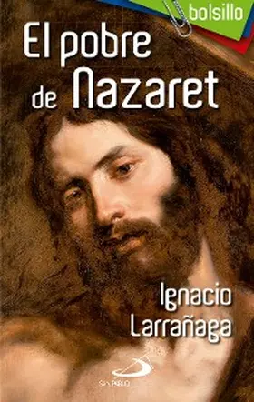 Larrañaga Orbegozo |  El pobre de Nazaret | eBook | Sack Fachmedien