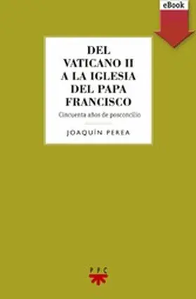 Perea González |  Del Vaticano II a la Iglesia del Papa Francisco | eBook | Sack Fachmedien