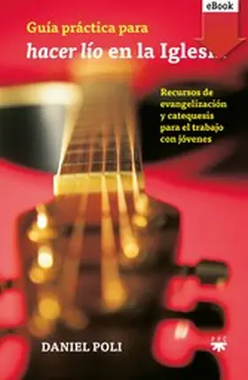 Poli |  Guía práctica para "hacer lío" en la Iglesia | eBook | Sack Fachmedien