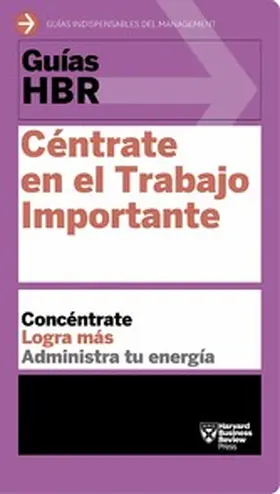  Guía HBR: Céntrate en el Trabajo Importante | eBook | Sack Fachmedien