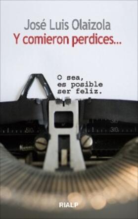 Olaizola Sarria |  Y comieron perdices... | eBook | Sack Fachmedien