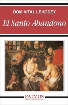 Vital Lehodey |  El santo abandono | eBook | Sack Fachmedien