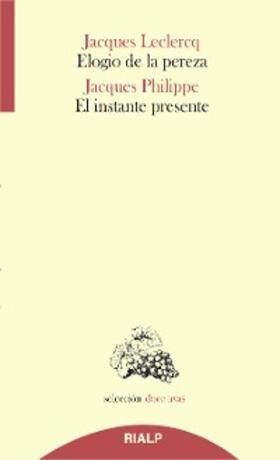 Philippe |  Elogio de la pereza / El instante presente | eBook | Sack Fachmedien