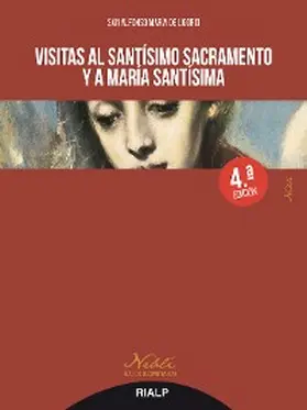 de Ligorio |  Visitas al Santísimo Sacramento y a María Santísima | eBook | Sack Fachmedien