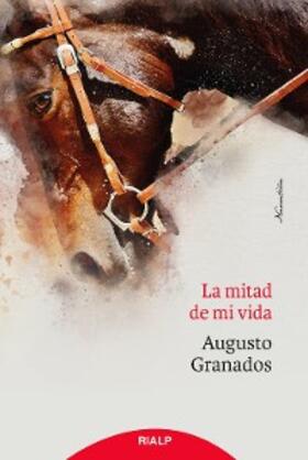 Granados | La mitad de mi vida | E-Book | www2.sack.de