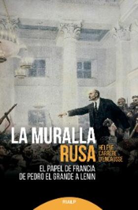 Carrere D'Encausse |  La muralla rusa | eBook | Sack Fachmedien