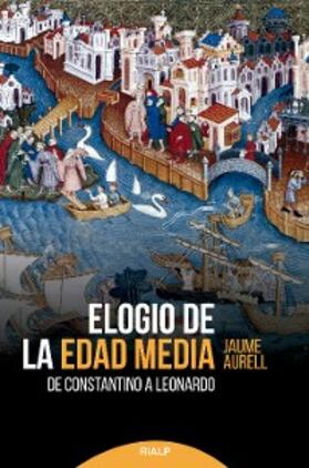 Aurell I Cardona |  Elogio de la edad media | eBook | Sack Fachmedien
