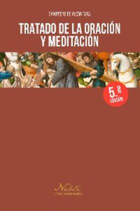 de Alcántara |  Tratado de la oración y meditación | eBook | Sack Fachmedien