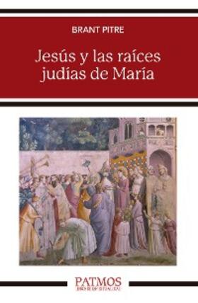 Pitre |  Jesús y las raíces judías de María | eBook | Sack Fachmedien