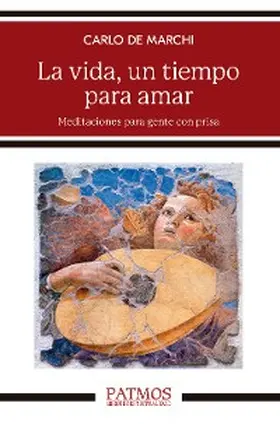 De Marchi |  La vida, un tiempo para amar | eBook | Sack Fachmedien