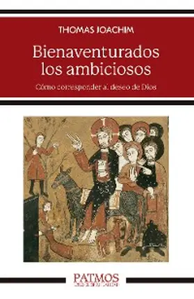 Joachim |  Bienaventurados los ambiciosos | eBook | Sack Fachmedien