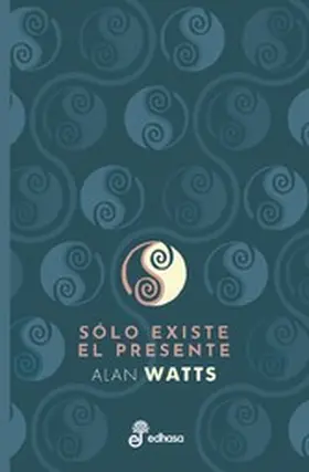 Watts |  Sólo existe el presente | eBook | Sack Fachmedien