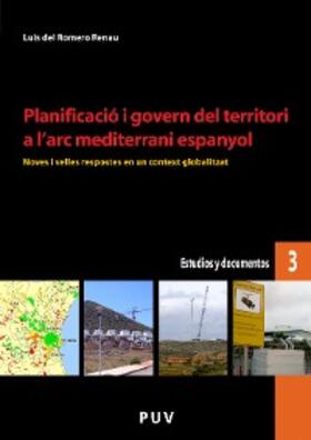 Del Romero Renau |  Planificació i govern del territori a l'arc mediterrani espanyol | eBook | Sack Fachmedien