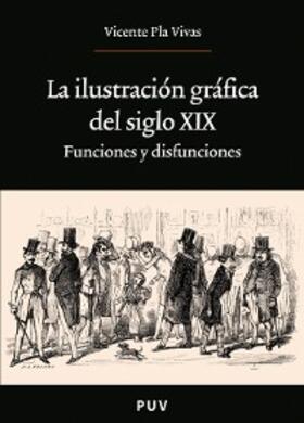 Pla Vivas |  La ilustración gráfica del siglo XIX | eBook | Sack Fachmedien