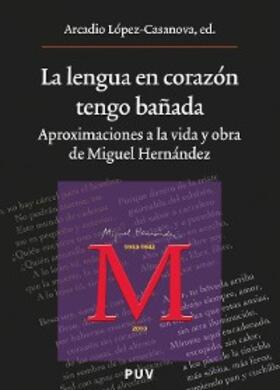 López Casanova |  La lengua en corazón tengo bañada | eBook | Sack Fachmedien